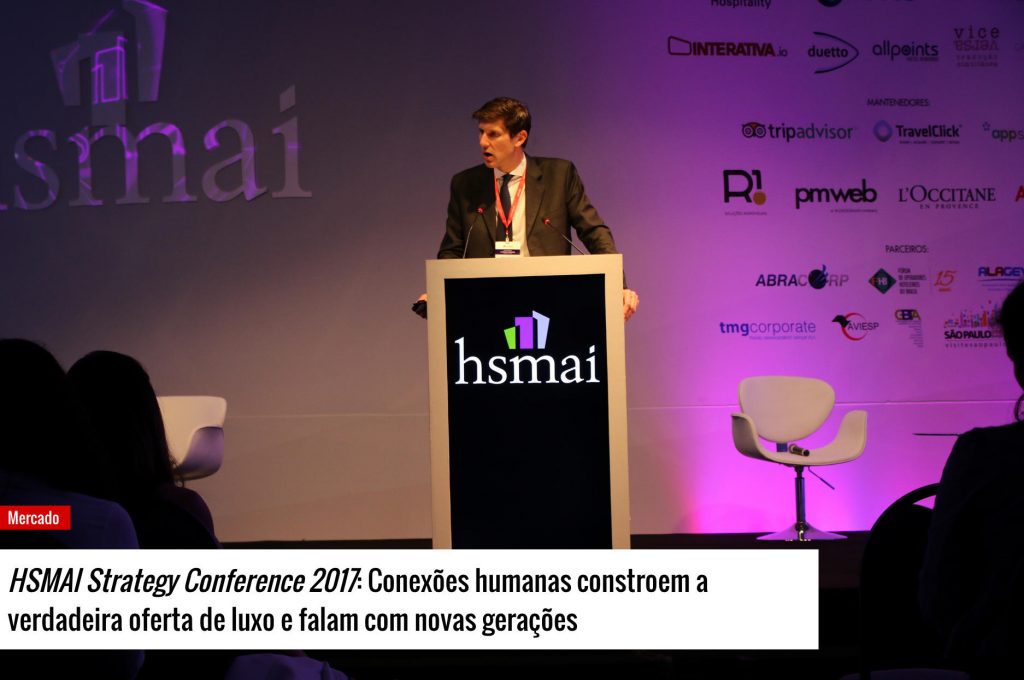 HSMAI Strategy Conference 2017: Conexões humanas constroem a verdadeira oferta de luxo e falam com novas gerações